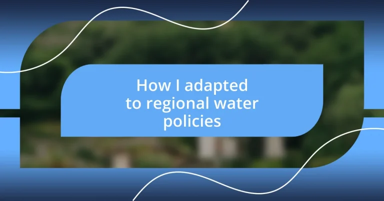 How I adapted to regional water policies