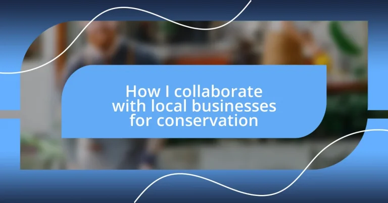 How I collaborate with local businesses for conservation