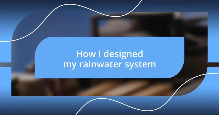 How I designed my rainwater system