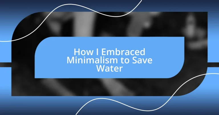 How I Embraced Minimalism to Save Water