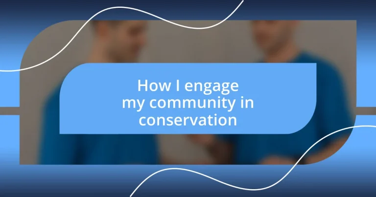 How I engage my community in conservation