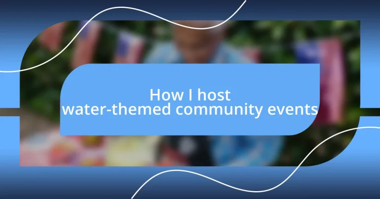 How I host water-themed community events