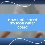 How I influenced my local water board