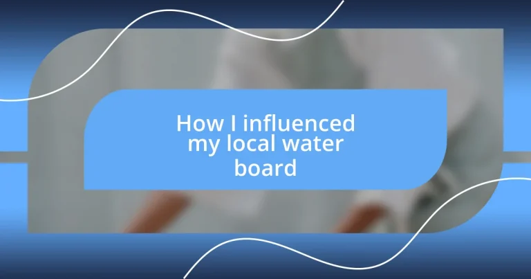 How I influenced my local water board