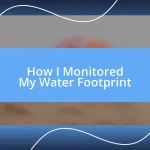 How I Monitored My Water Footprint