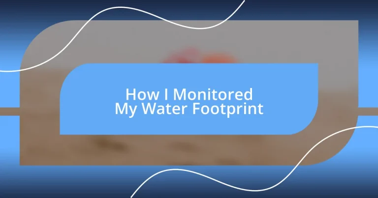 How I Monitored My Water Footprint