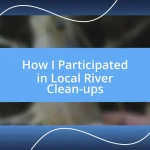 How I Participated in Local River Clean-ups