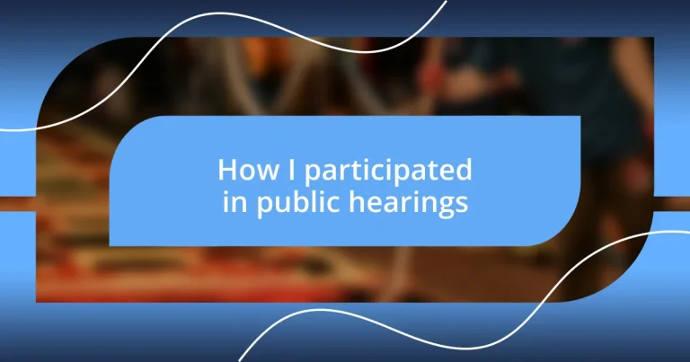 How I participated in public hearings