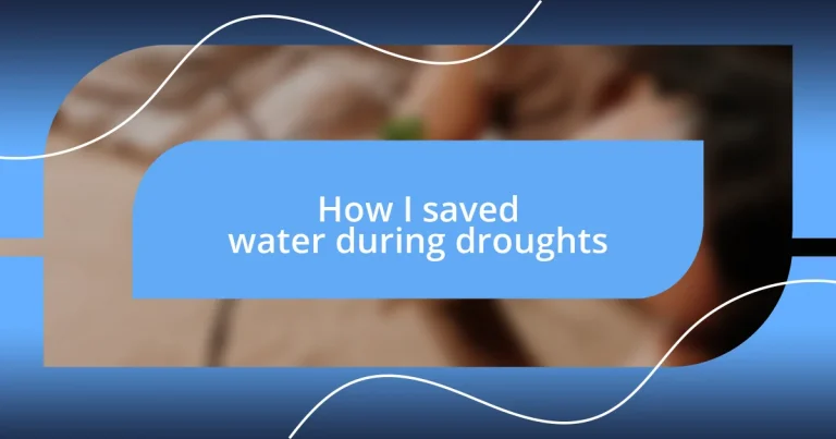 How I saved water during droughts