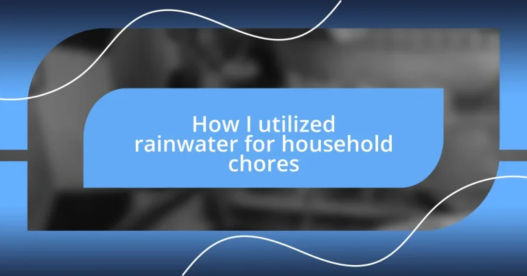 How I utilized rainwater for household chores