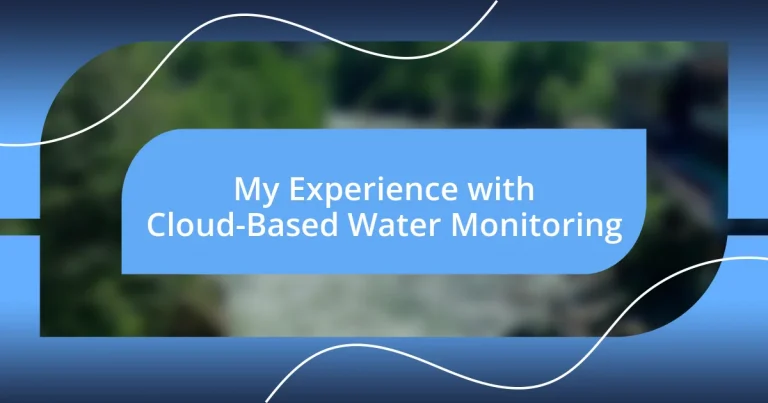 My Experience with Cloud-Based Water Monitoring