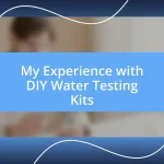 My Experience with DIY Water Testing Kits