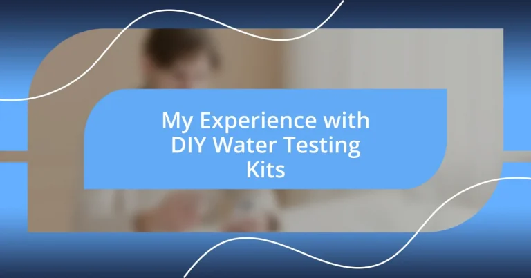 My Experience with DIY Water Testing Kits