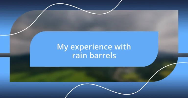 My experience with rain barrels