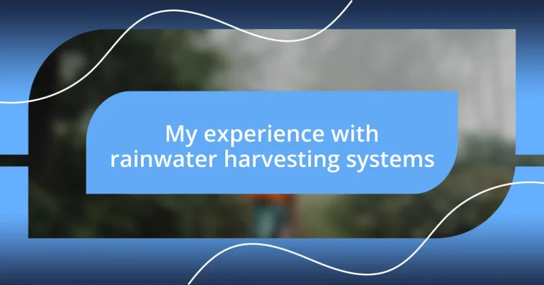 My experience with rainwater harvesting systems