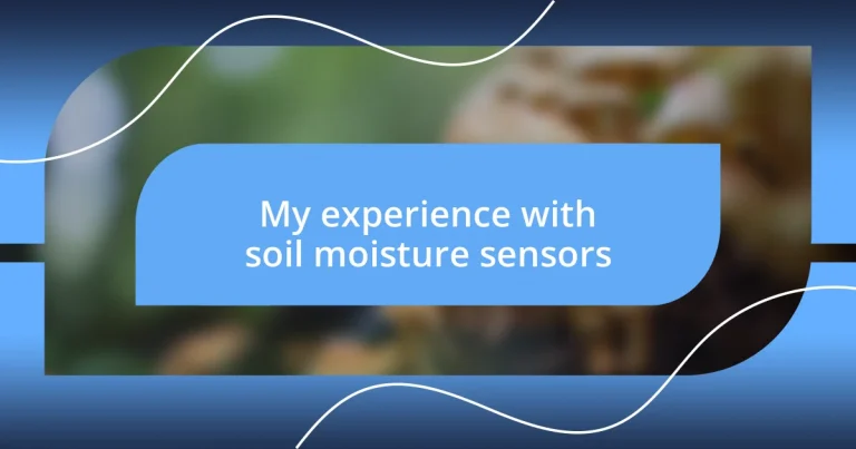 My experience with soil moisture sensors