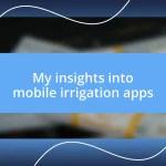 My insights into mobile irrigation apps