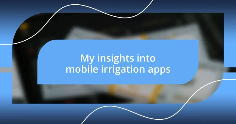 My insights into mobile irrigation apps