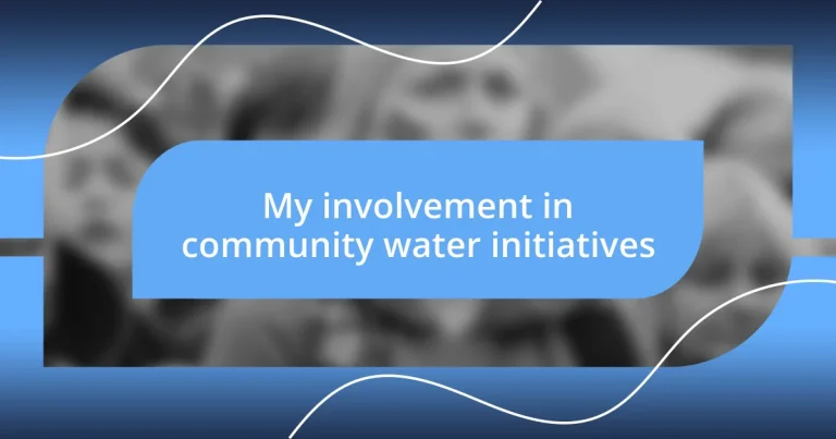 My involvement in community water initiatives