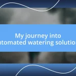 My journey into automated watering solutions