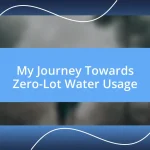 My Journey Towards Zero-Lot Water Usage