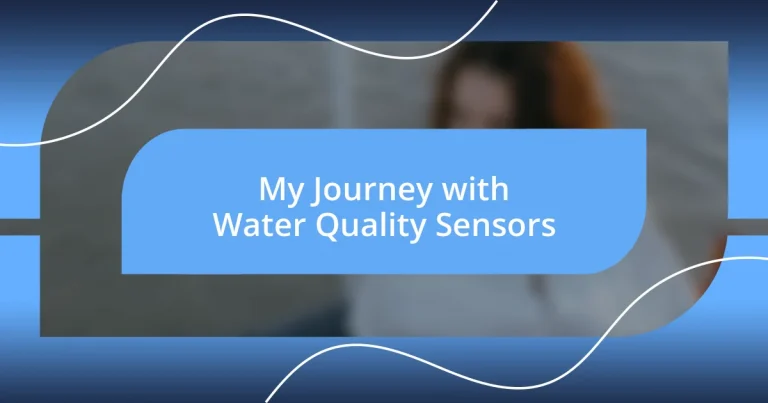 My Journey with Water Quality Sensors