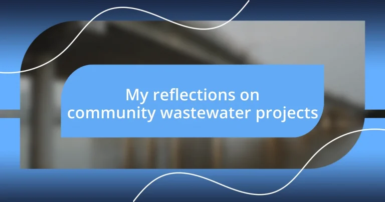 My reflections on community wastewater projects