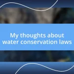 My thoughts about water conservation laws