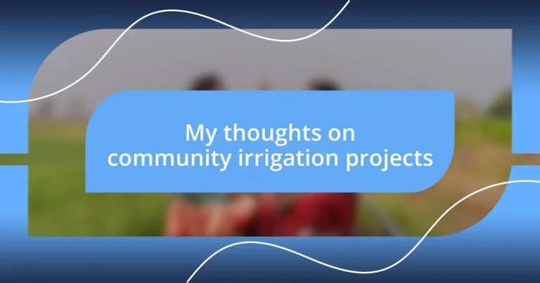 My thoughts on community irrigation projects