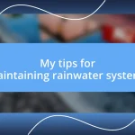 My tips for maintaining rainwater systems