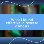 What I found effective in reverse osmosis