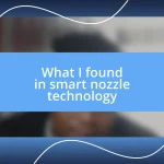 What I found in smart nozzle technology