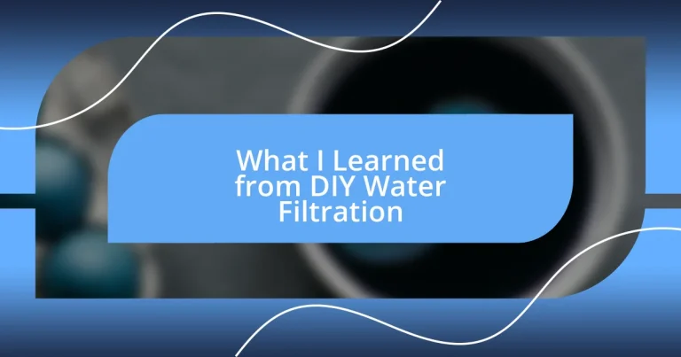 What I Learned from DIY Water Filtration