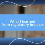 What I learned from regulatory impacts