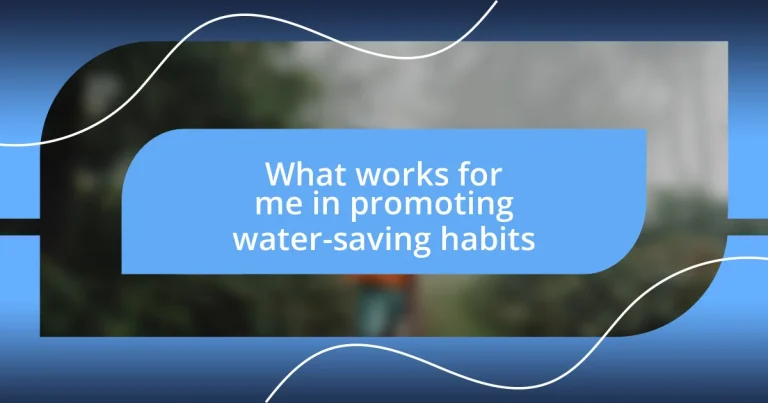 What works for me in promoting water-saving habits