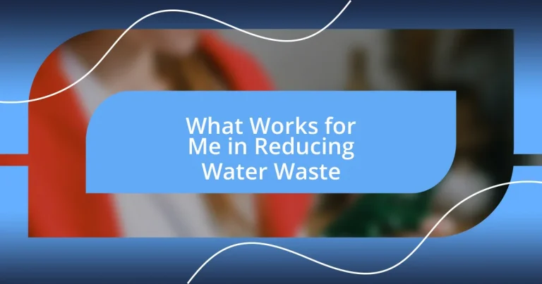 What Works for Me in Reducing Water Waste