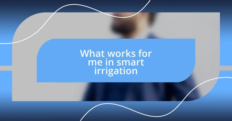 What works for me in smart irrigation