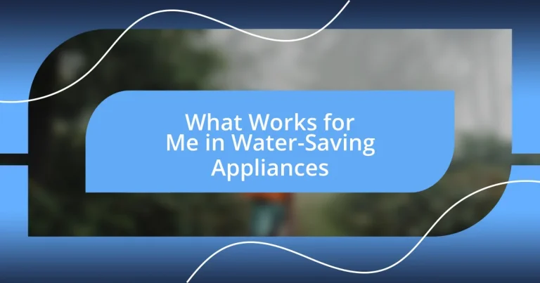 What Works for Me in Water-Saving Appliances